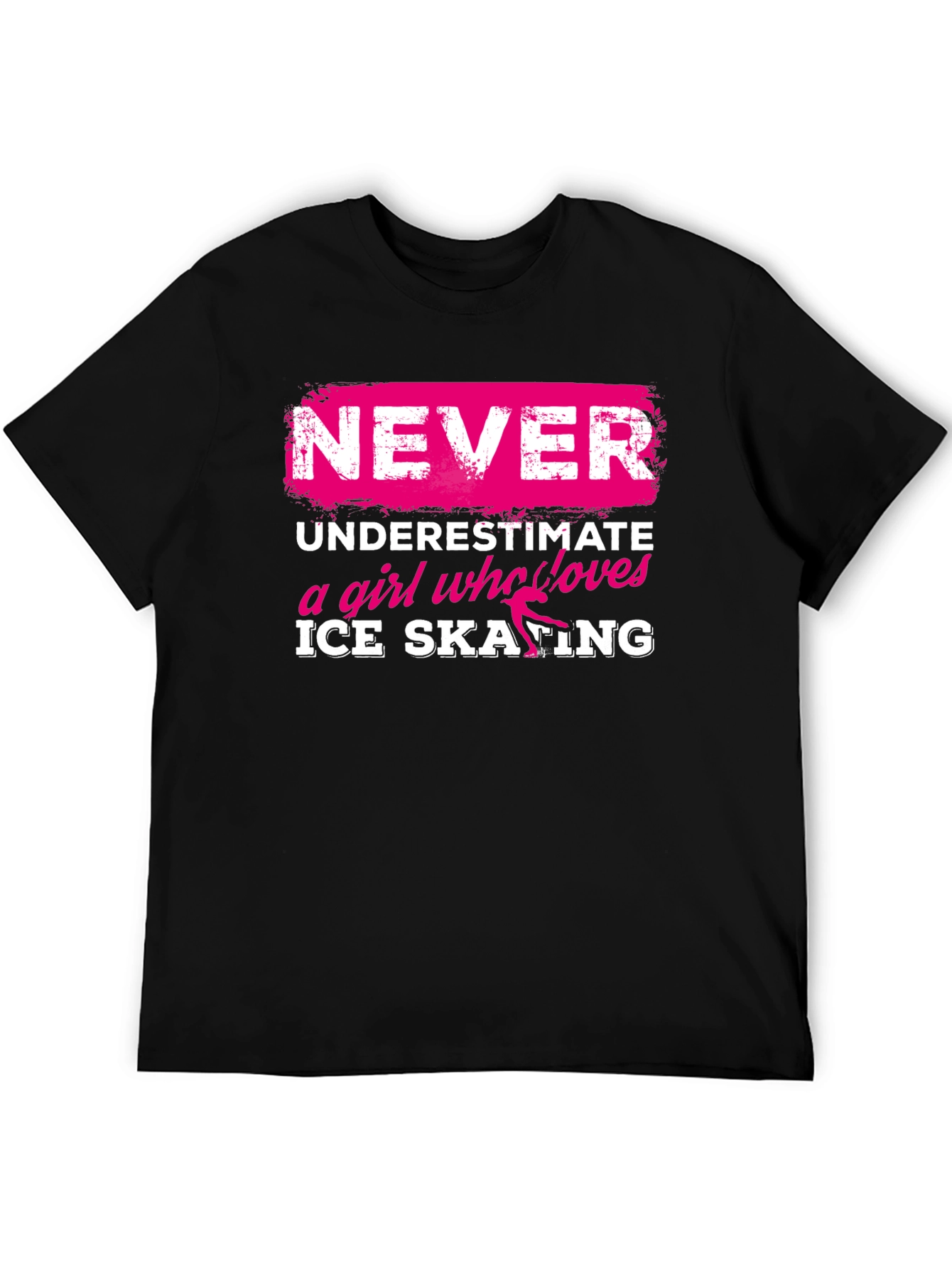 Never Underestimate Ice Skating Girl T-Shirt