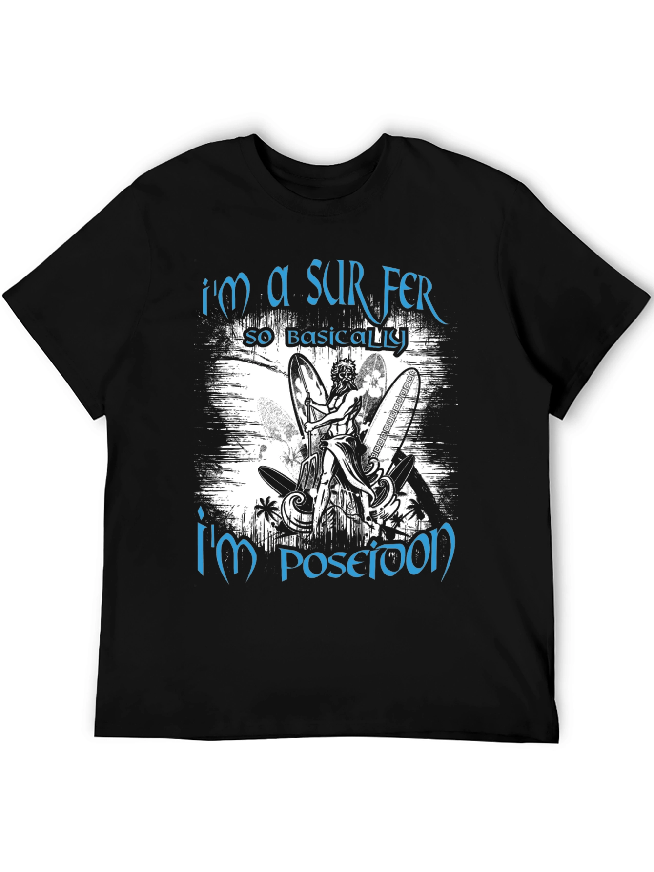 Im A Surfer Poseidon Graphic Tee