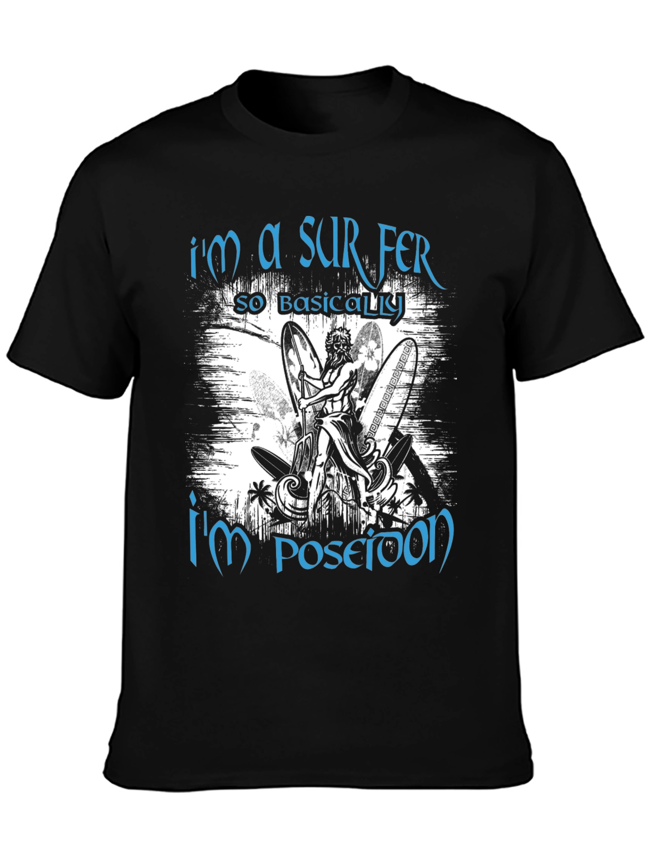 Im A Surfer Poseidon Graphic Tee
