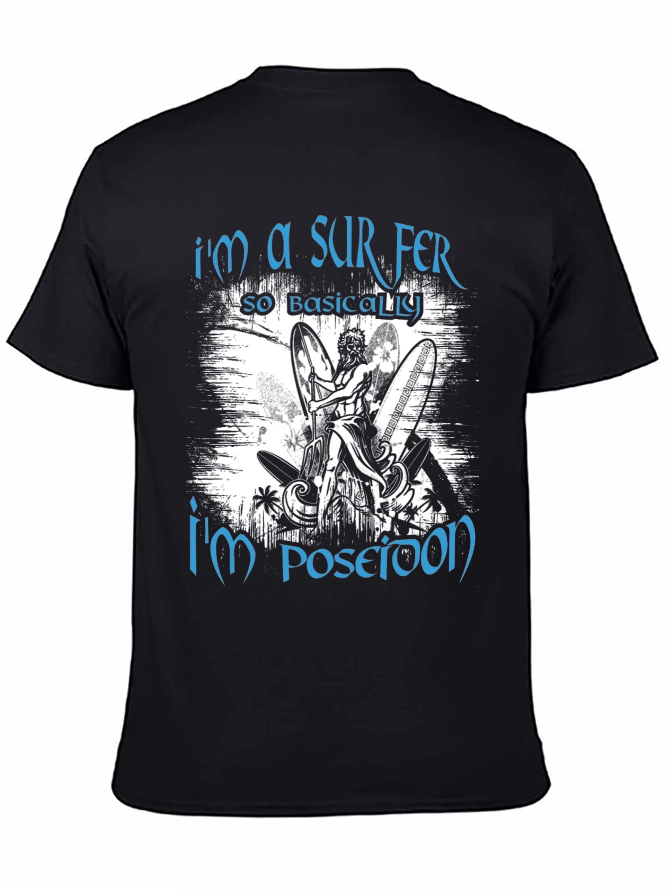 Im A Surfer Poseidon Graphic Tee