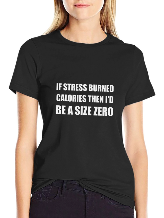 Funny Stress Calories T-Shirt