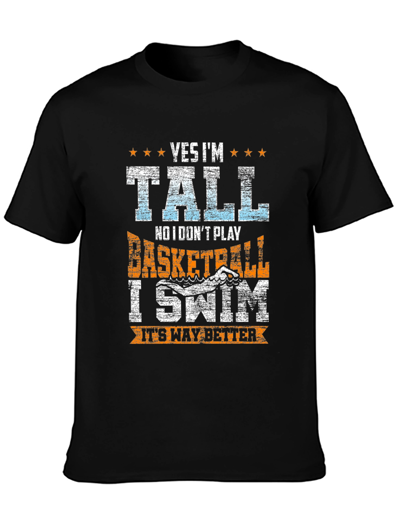 Yes Im Tall I Swim T-Shirt
