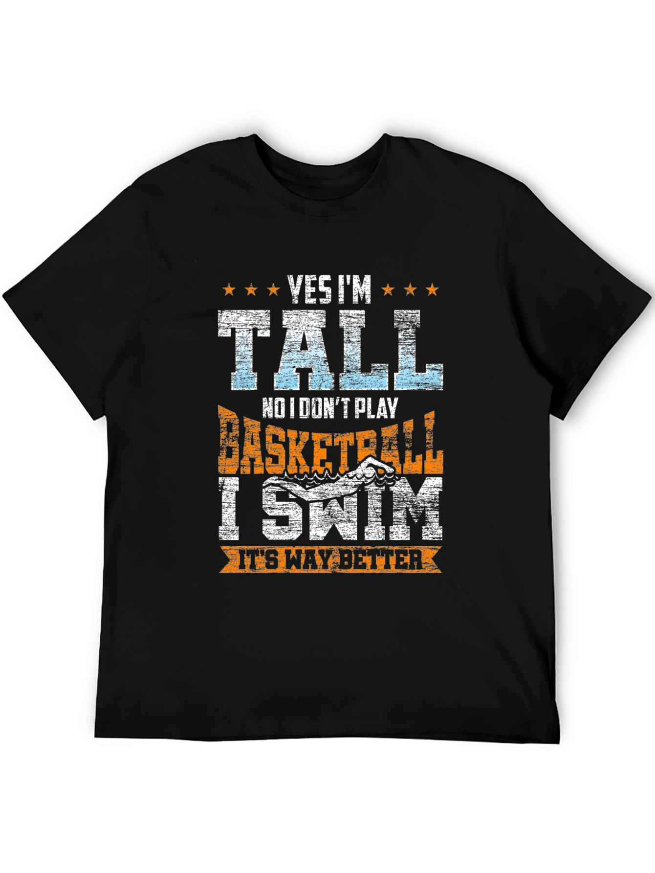 Yes Im Tall I Swim T-Shirt