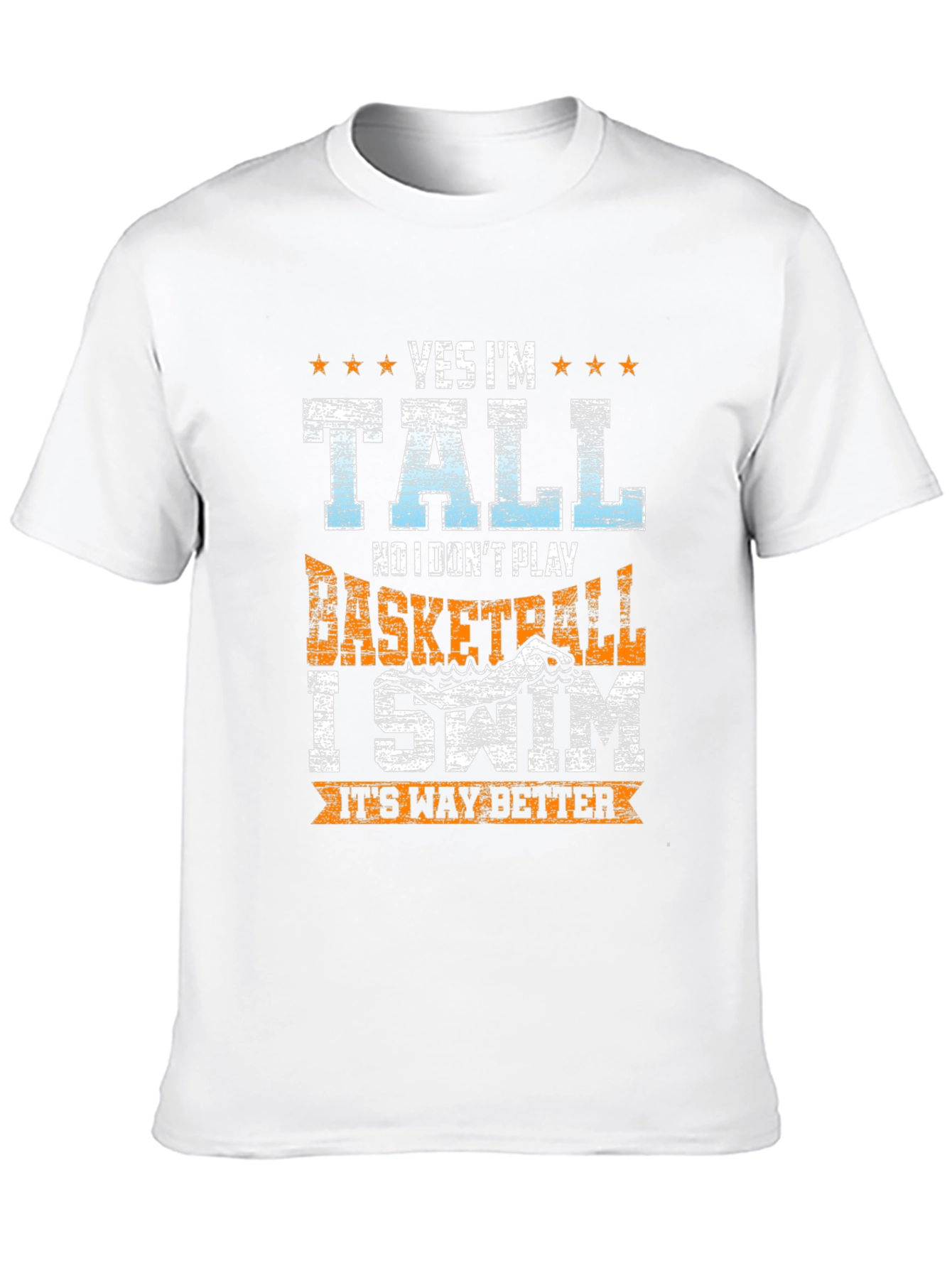 Yes Im Tall I Swim T-Shirt