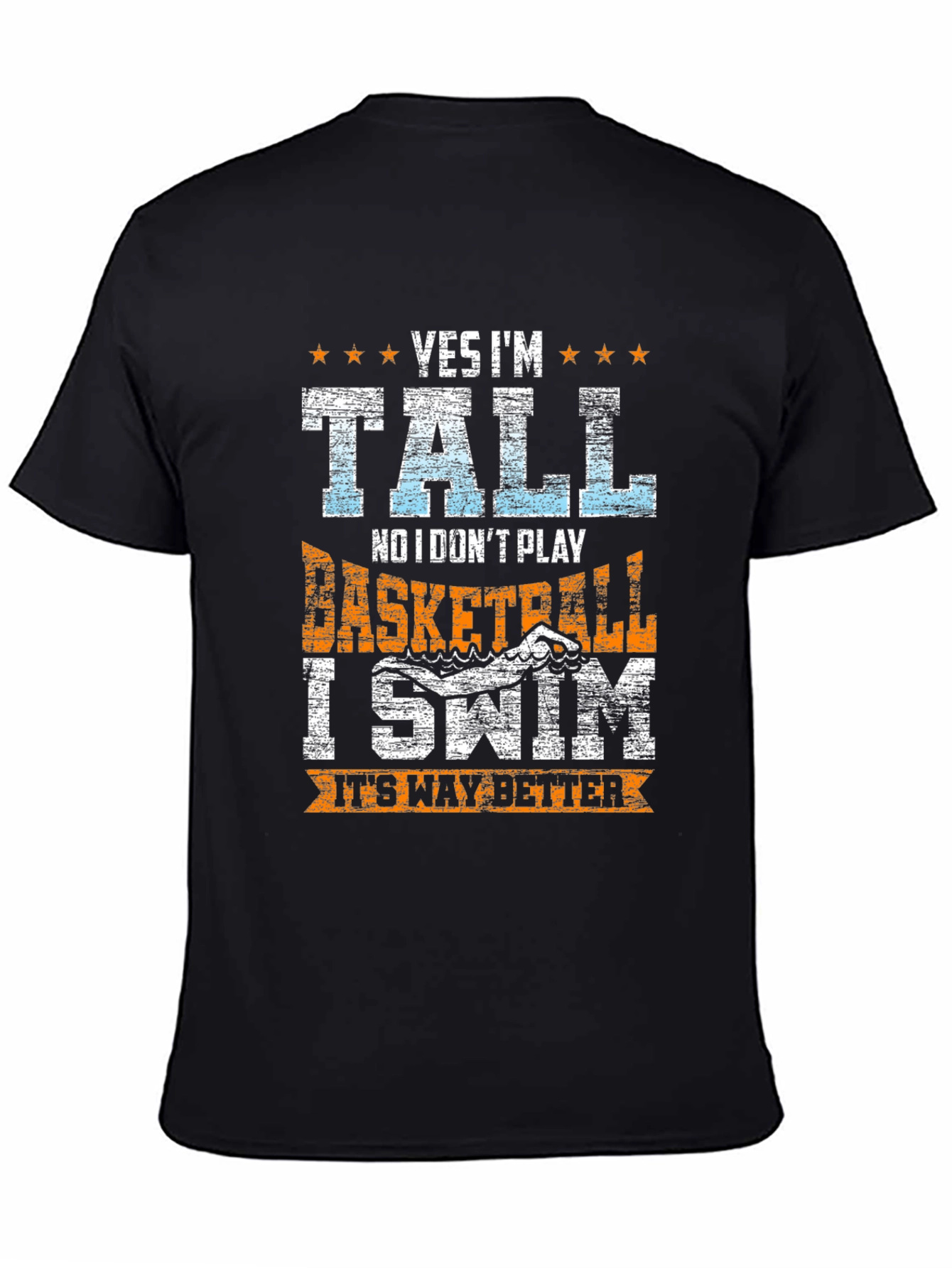 Yes Im Tall I Swim T-Shirt