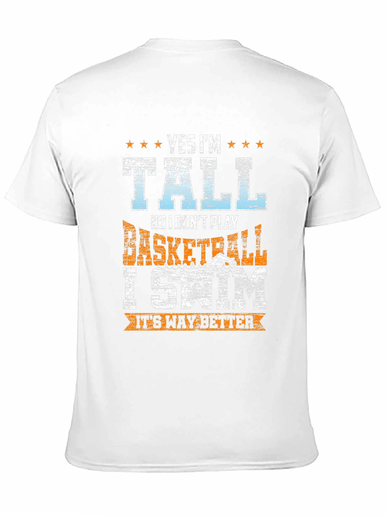 Yes Im Tall I Swim T-Shirt