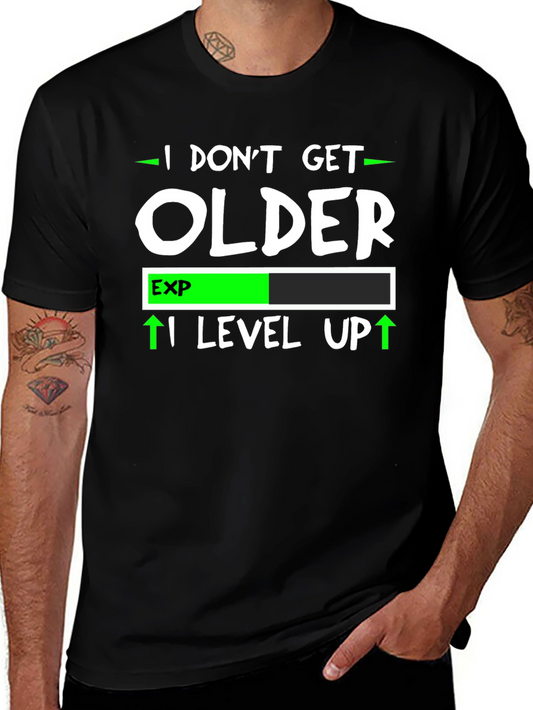 I Dont Get Older I Level Up T-Shirt
