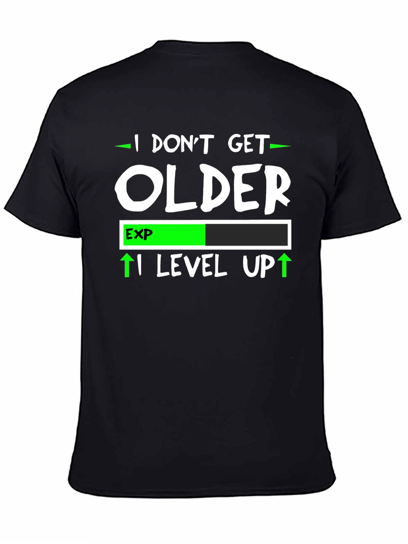 I Dont Get Older I Level Up T-Shirt