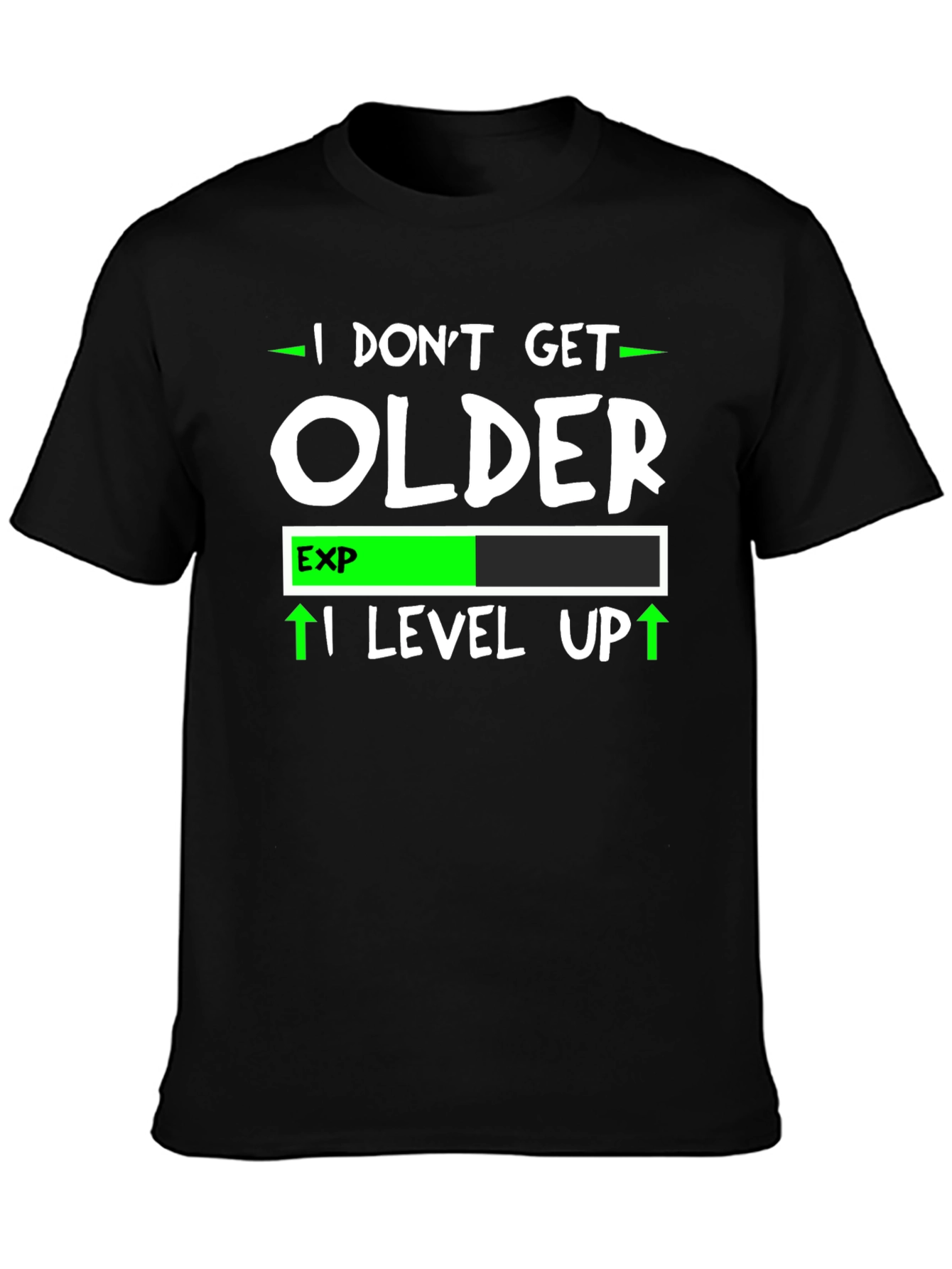 I Dont Get Older I Level Up T-Shirt