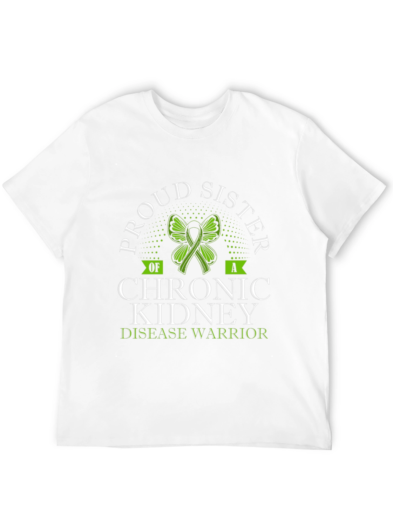 Proud Sister Chronic Kidney Disease Warrior T-Shirt