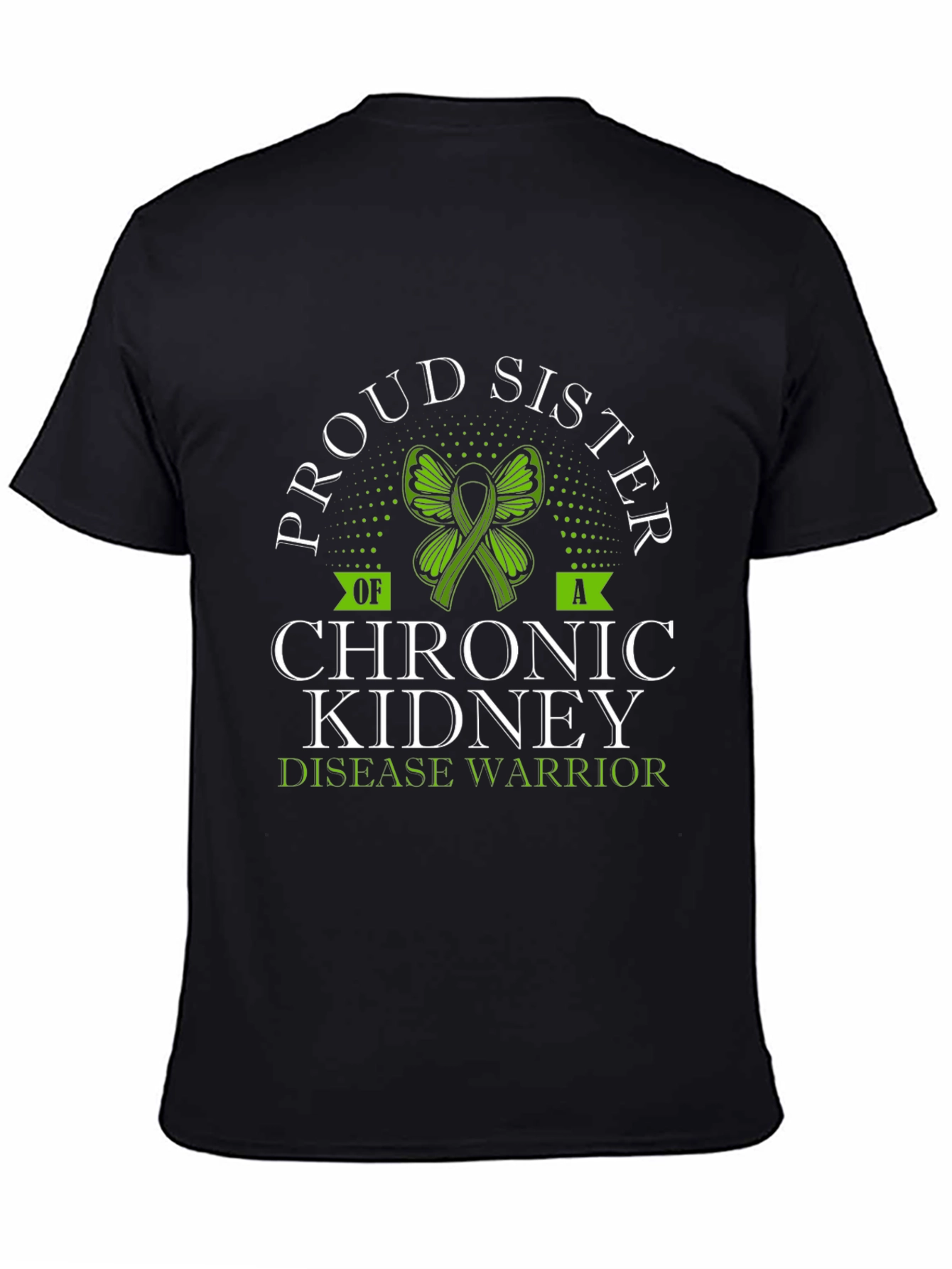 Proud Sister Chronic Kidney Disease Warrior T-Shirt