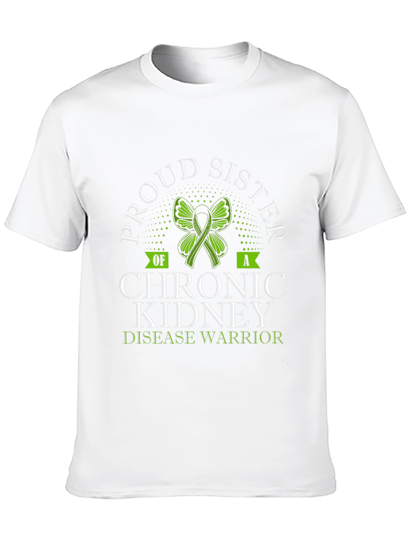 Proud Sister Chronic Kidney Disease Warrior T-Shirt