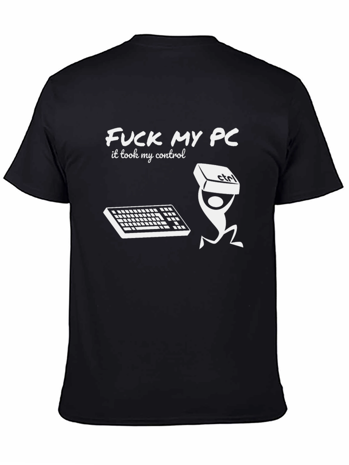 Funny F*ck My PC Graphic T-Shirt