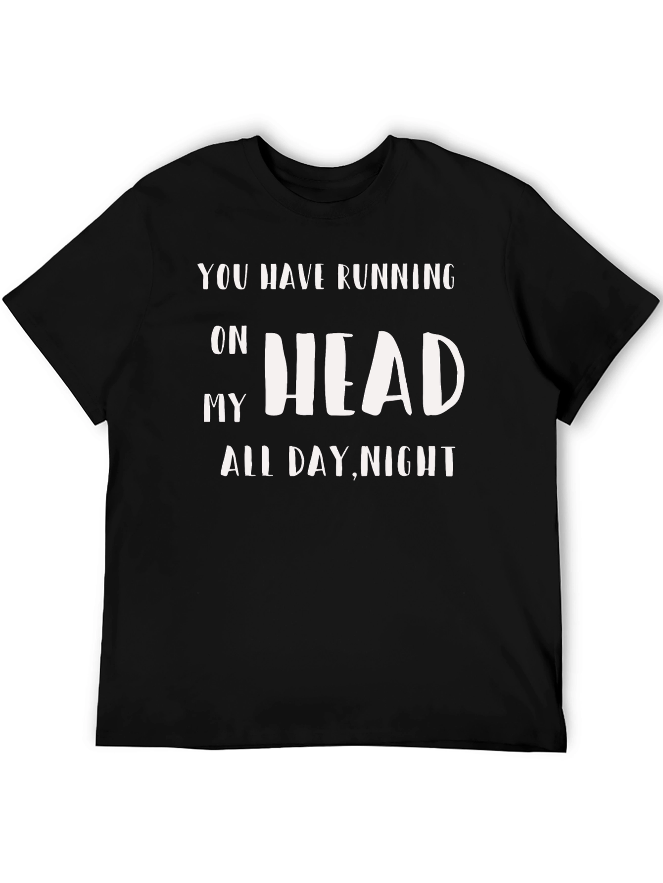 Running On My Head All Day Night T-Shirt