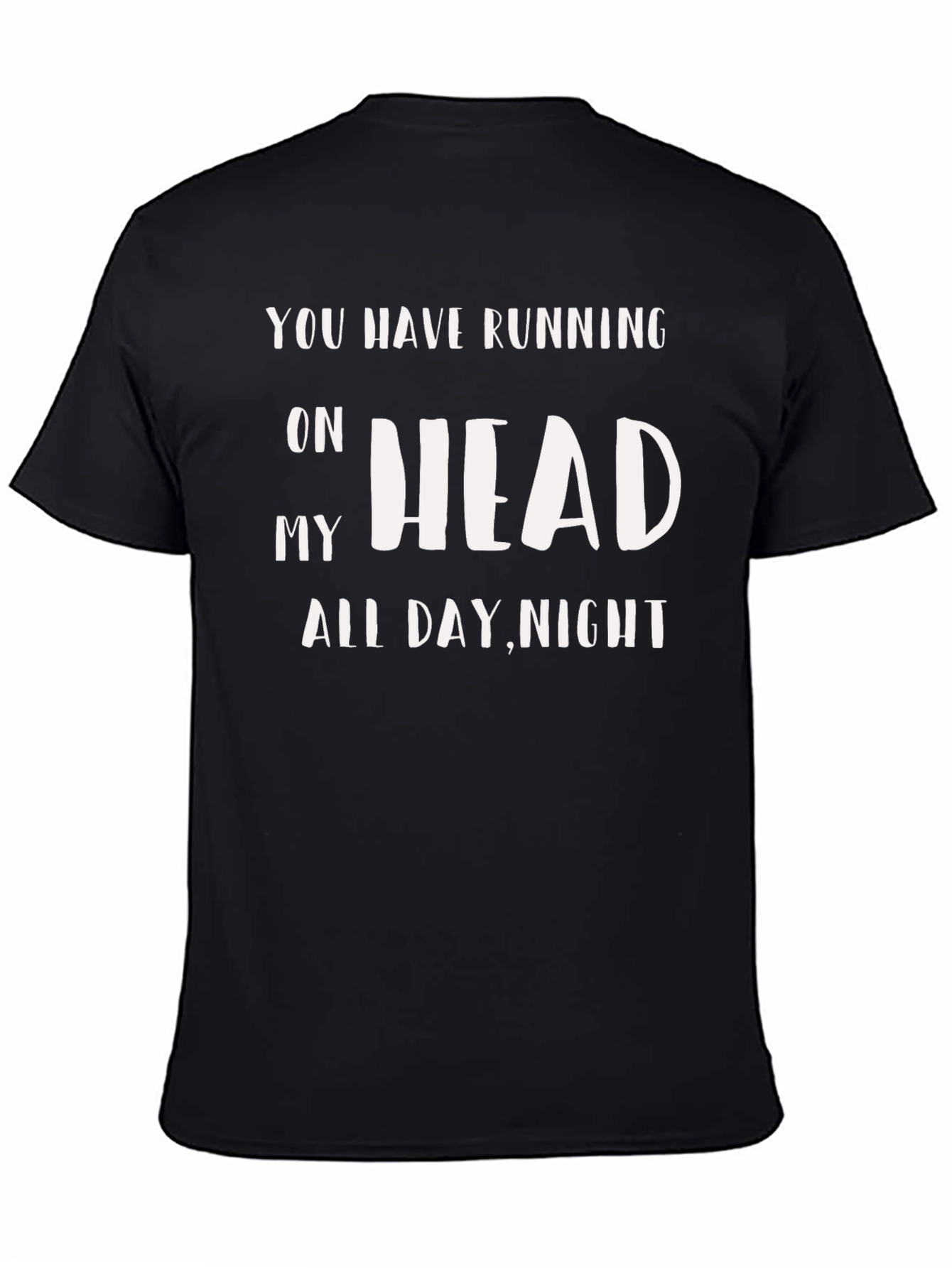 Running On My Head All Day Night T-Shirt