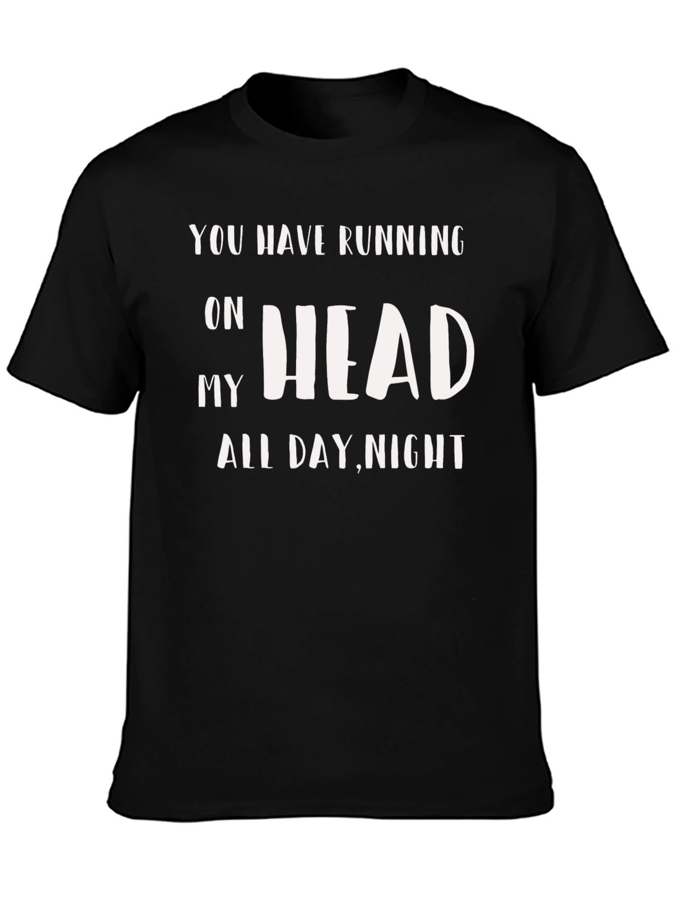 Running On My Head All Day Night T-Shirt