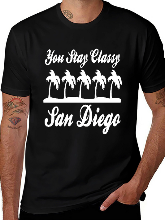 You Stay Classy San Diego Graphic T-Shirt