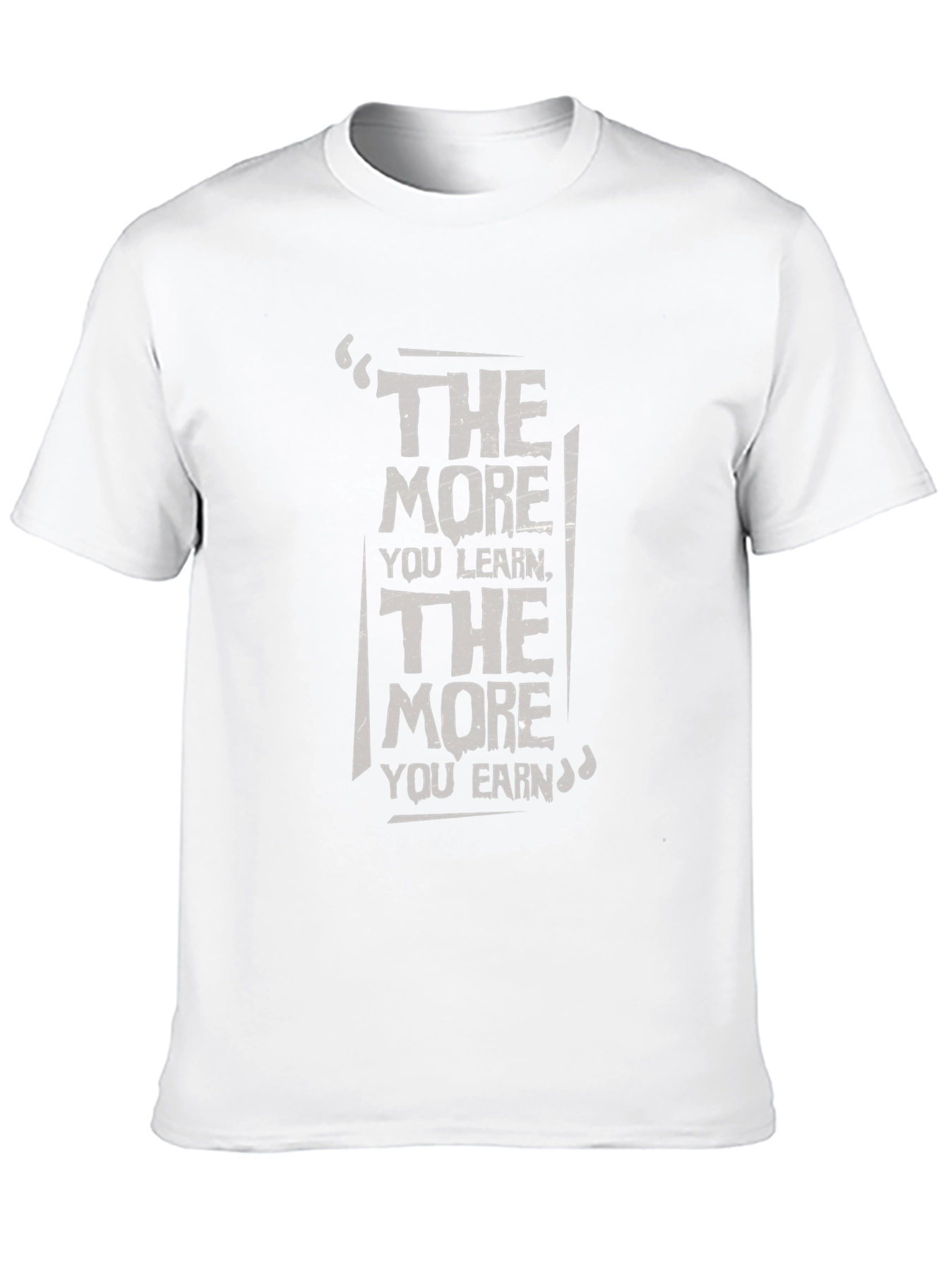 Motivational T-Shirt: The More You Learn