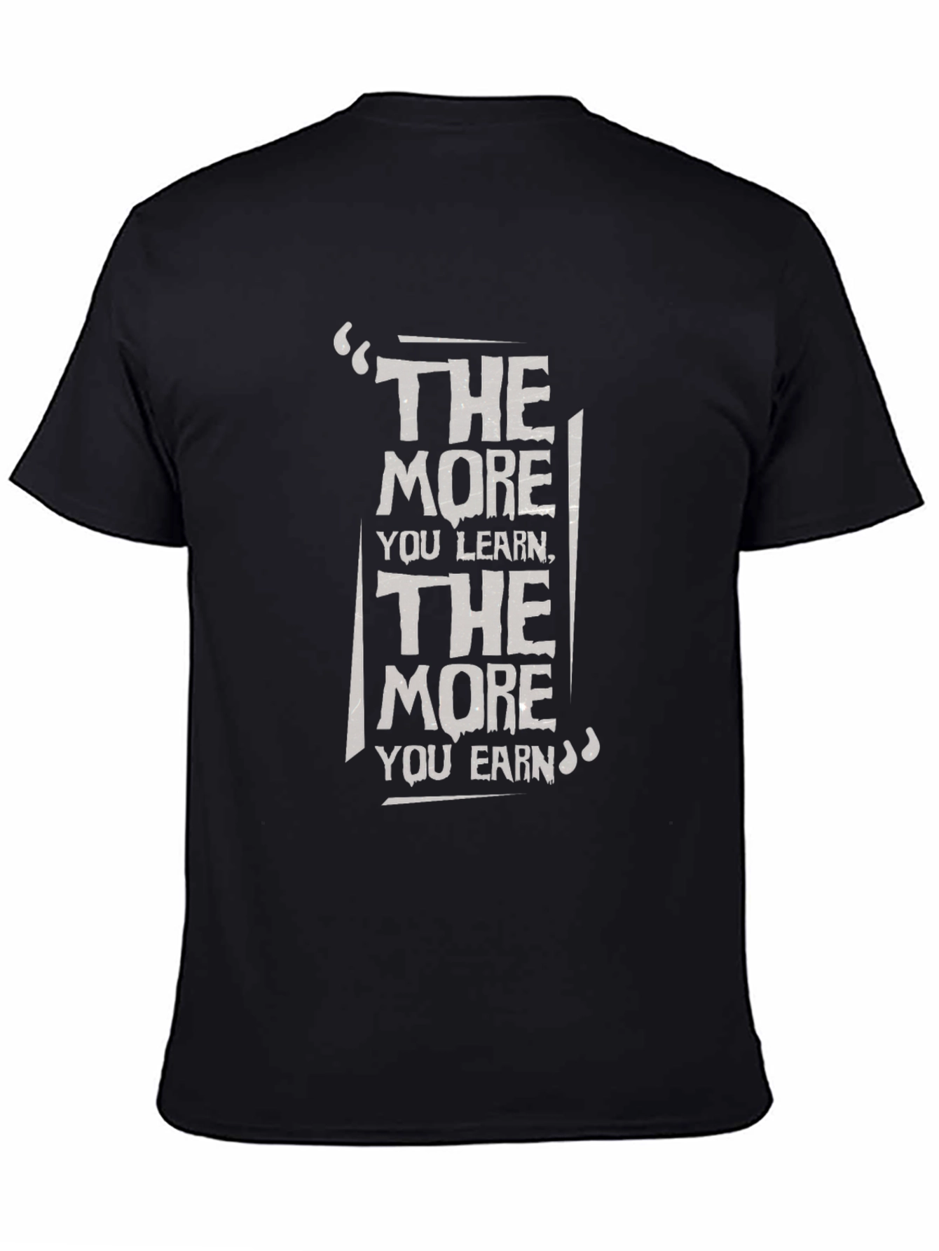 Motivational T-Shirt: The More You Learn