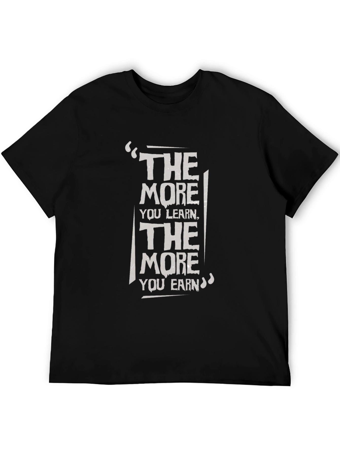Motivational T-Shirt: The More You Learn