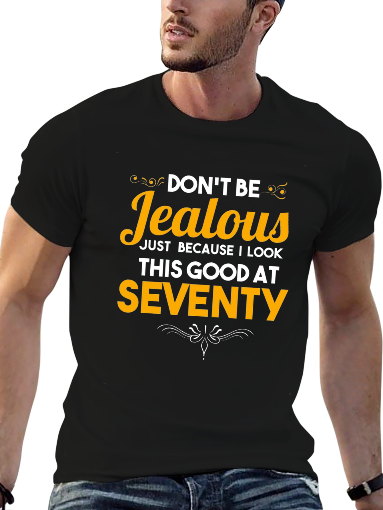 Funny 70th Birthday T-Shirt - Dont Be Jealous