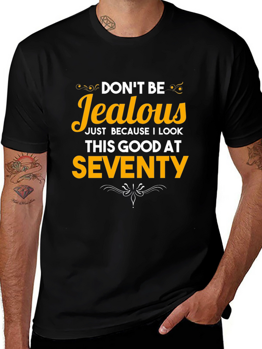 Funny 70th Birthday T-Shirt - Dont Be Jealous