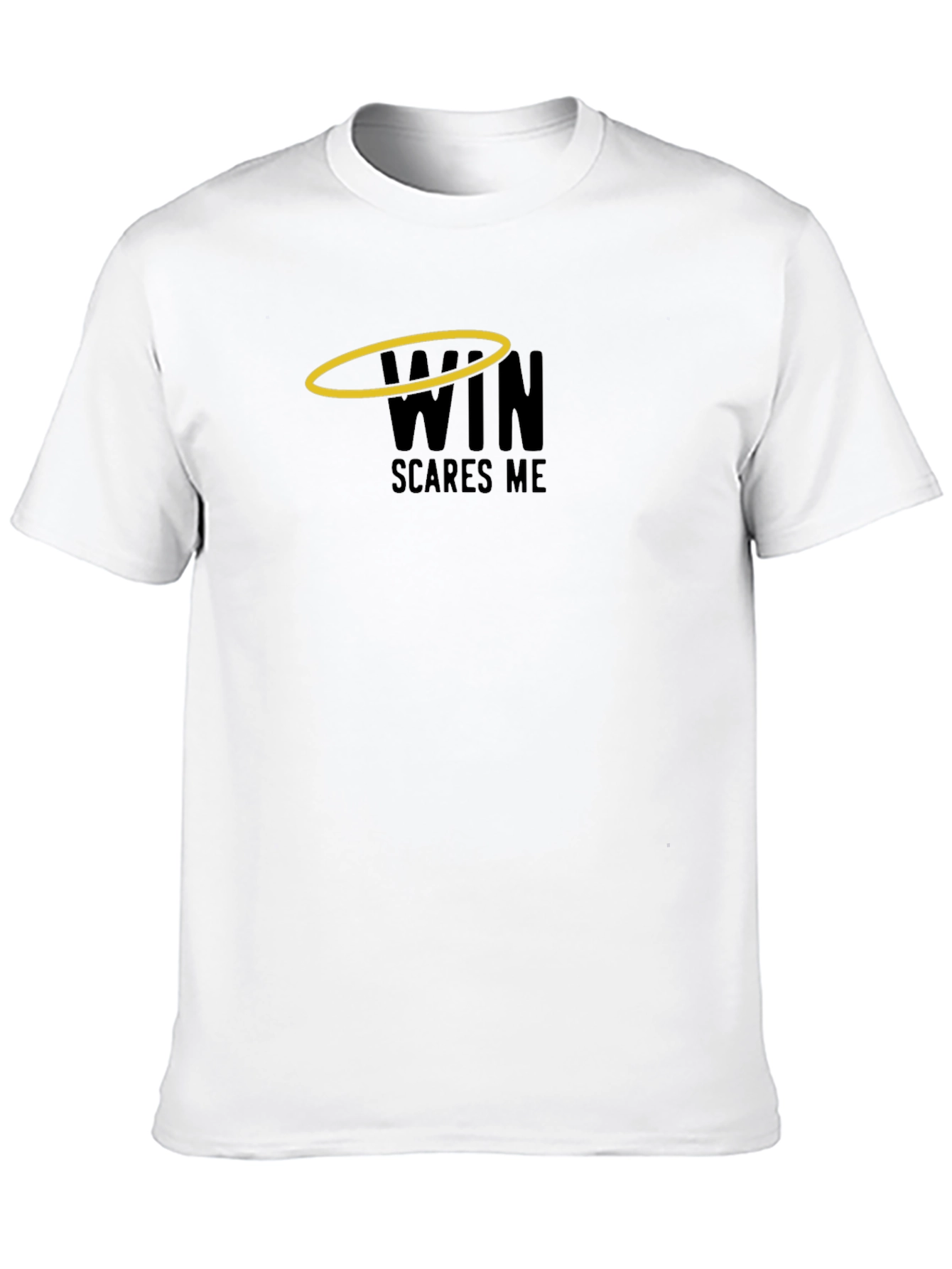 Win Scares Me T-Shirt