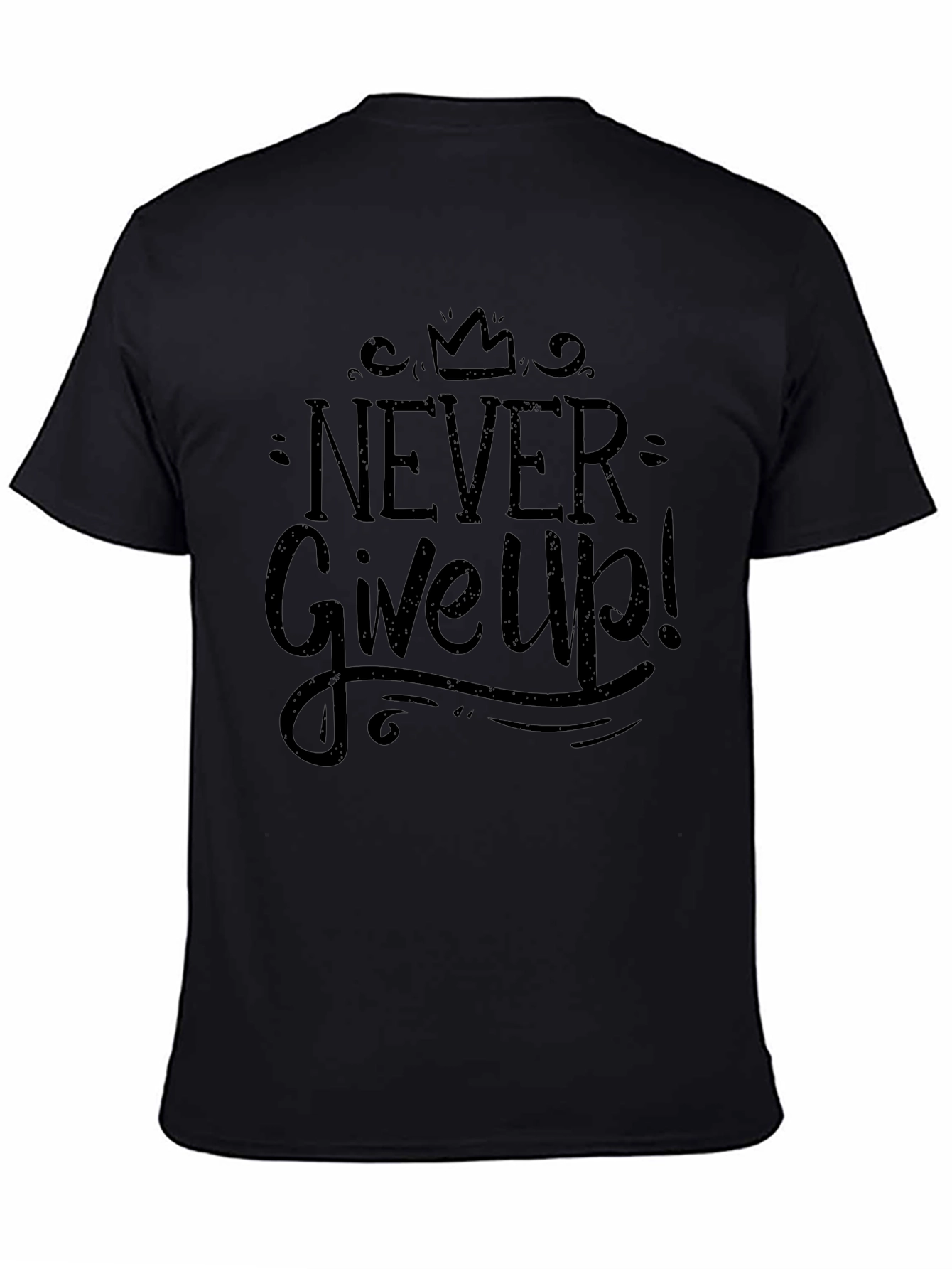 Never Give Up Black Graphic T-Shirt