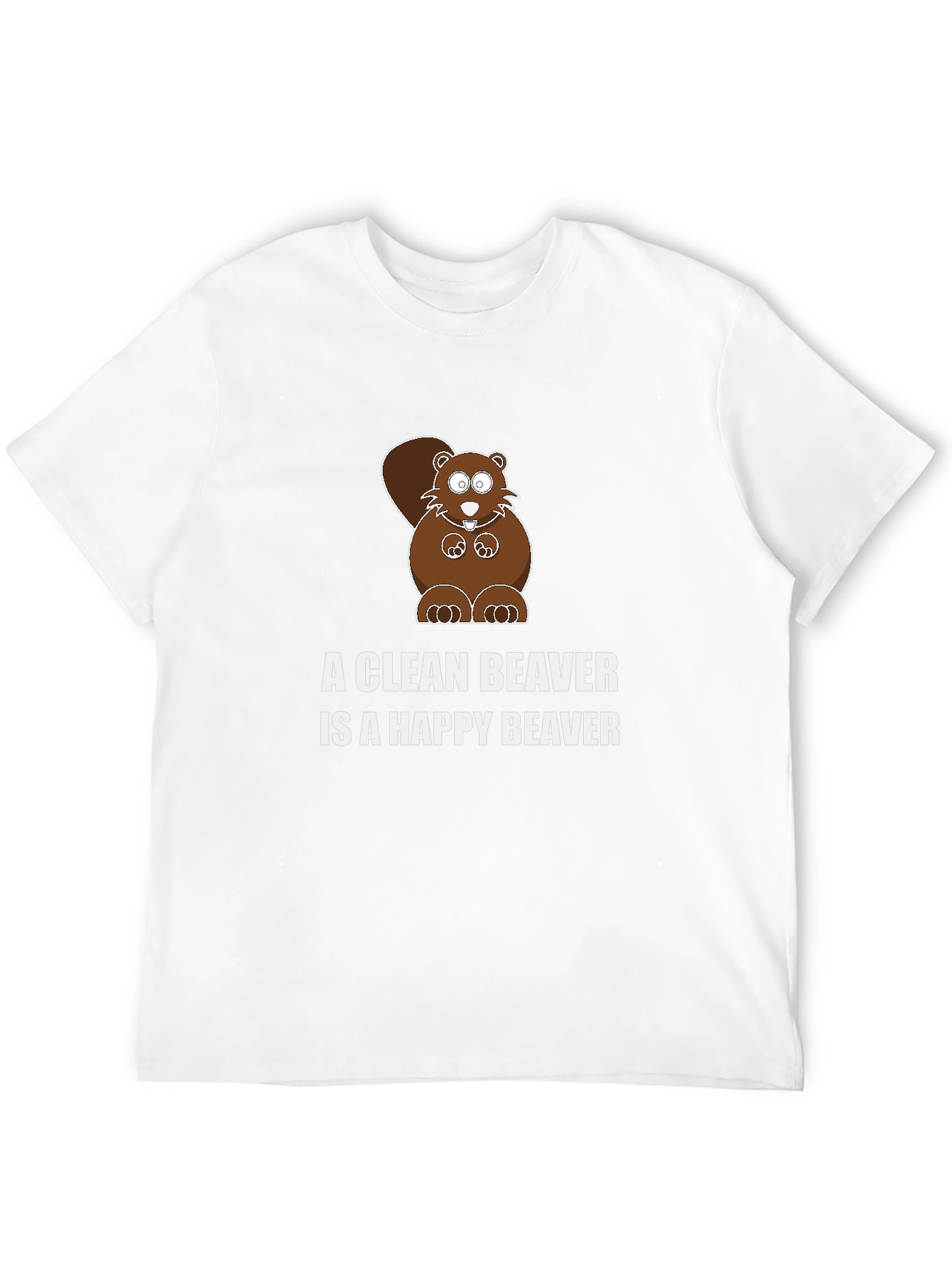A Clean Beaver is a Happy Beaver T-Shirt