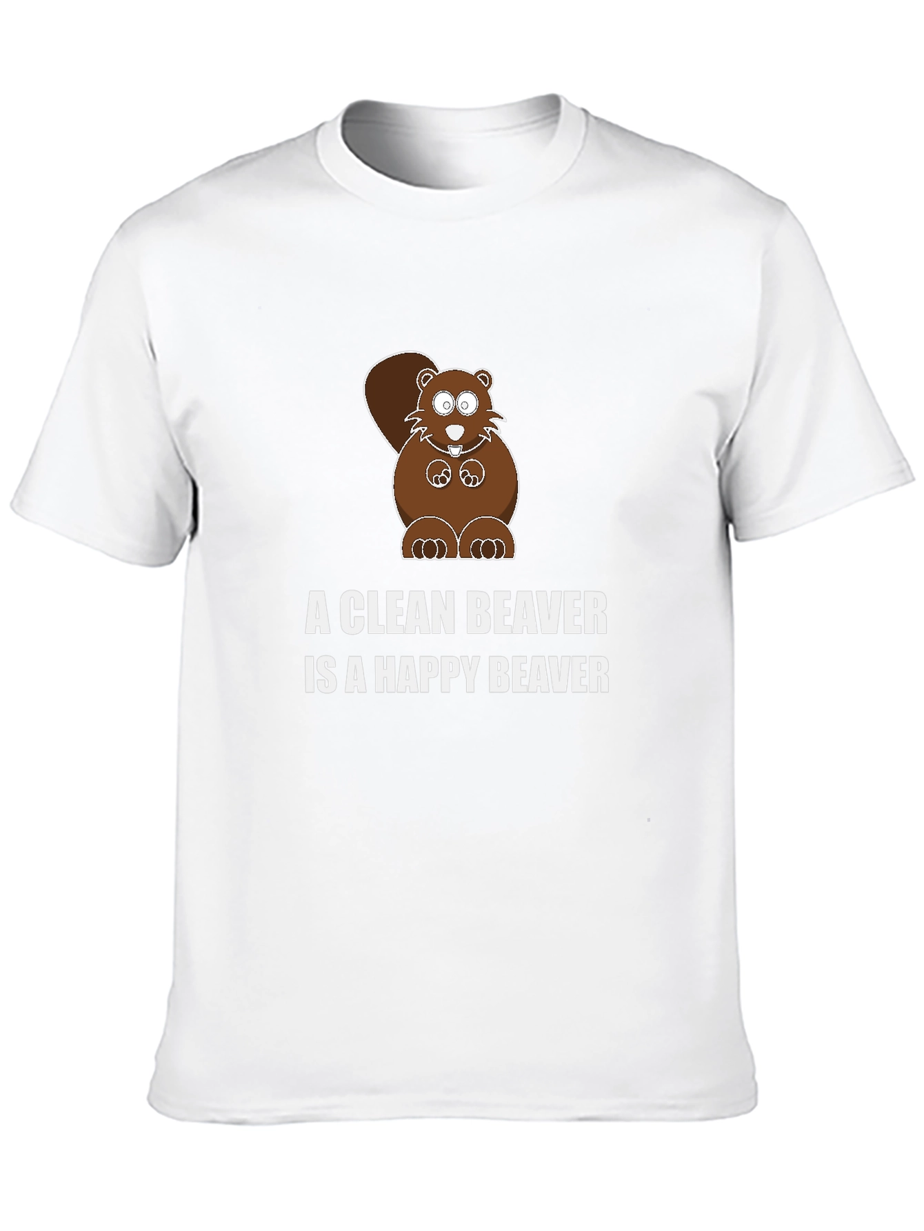 A Clean Beaver is a Happy Beaver T-Shirt