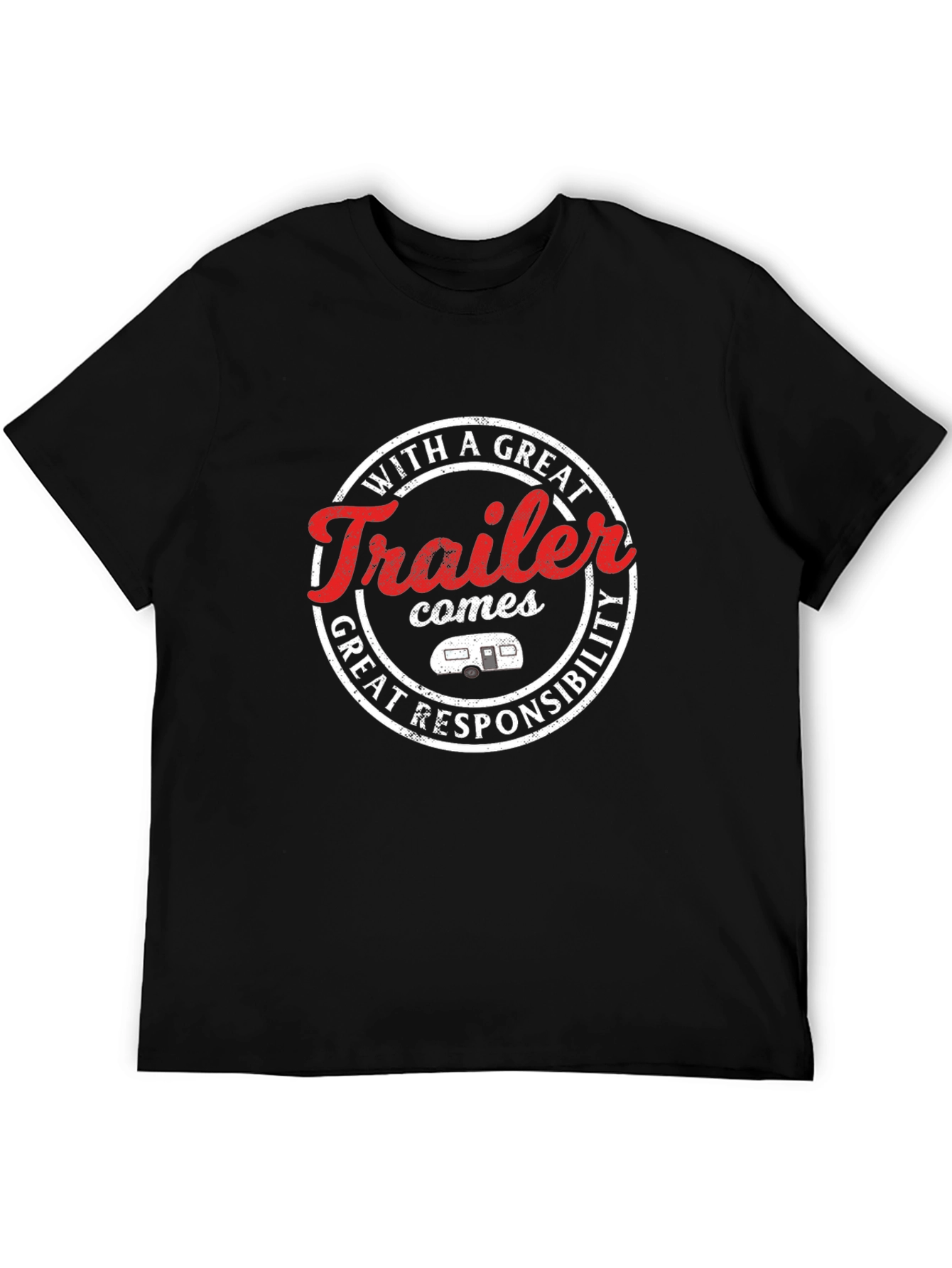Funny Trailer T-Shirt - With Great Trailer Comes...