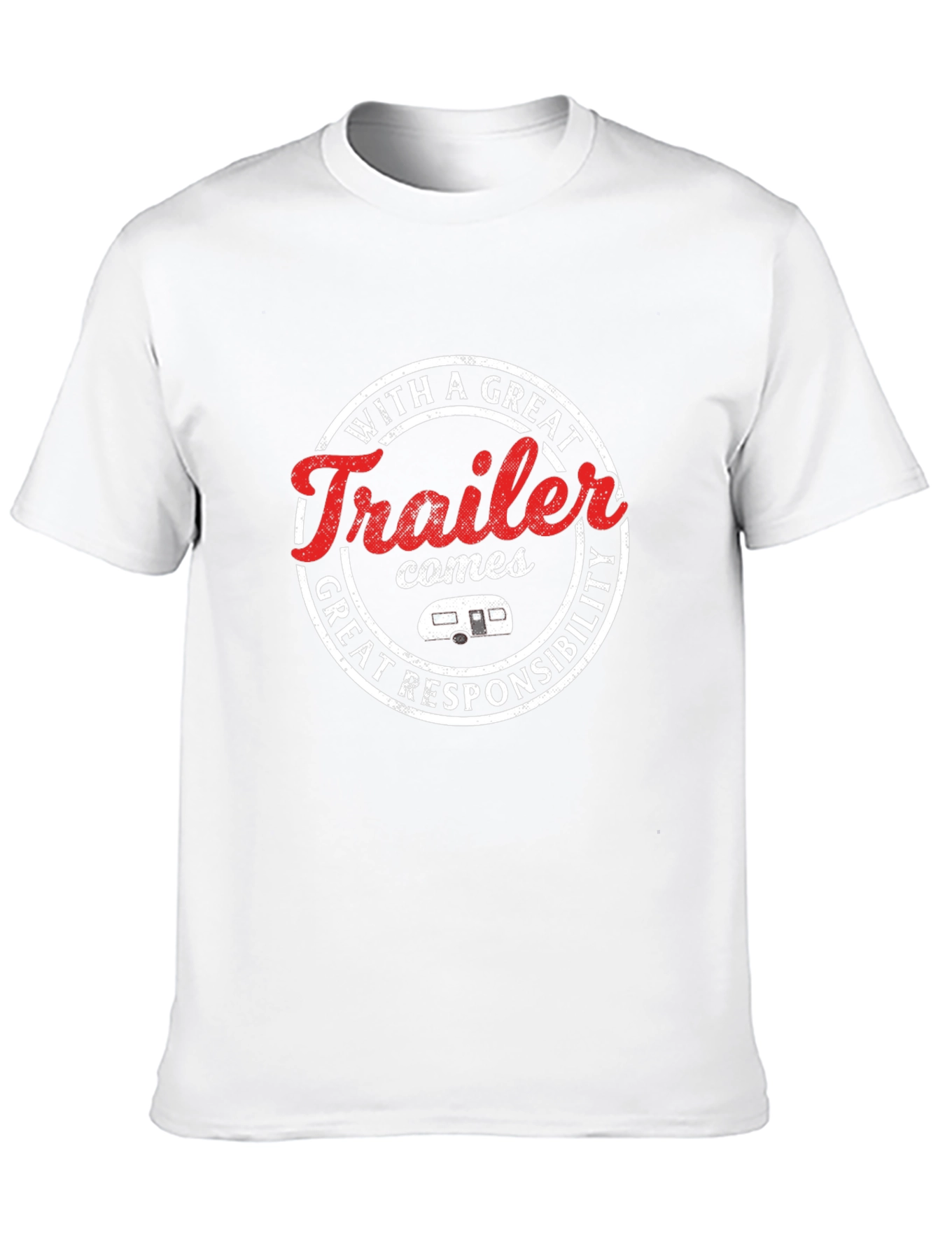 Funny Trailer T-Shirt - With Great Trailer Comes...