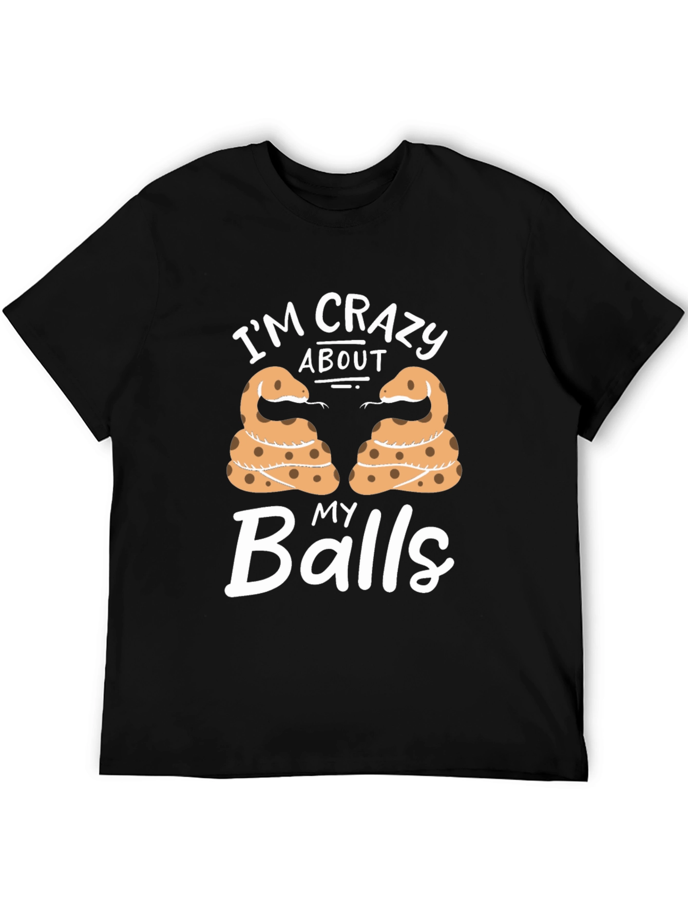 Im Crazy About My Balls Snake T-Shirt