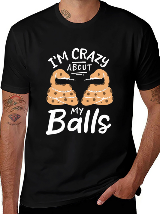 Im Crazy About My Balls Snake T-Shirt