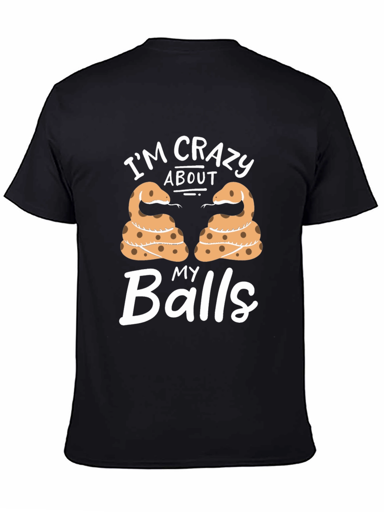 Im Crazy About My Balls Snake T-Shirt