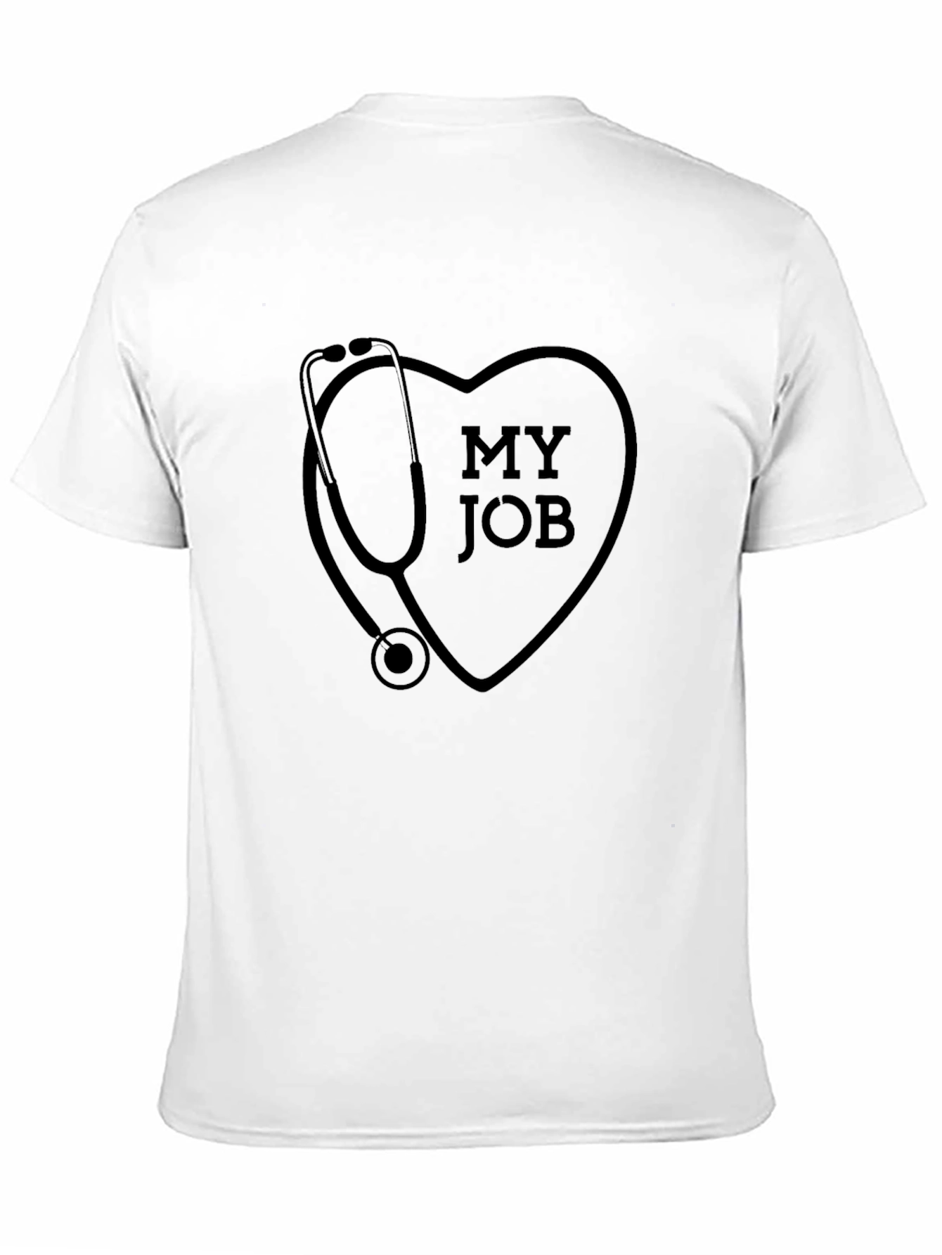 My Job Heart Stethoscope Graphic T-Shirt