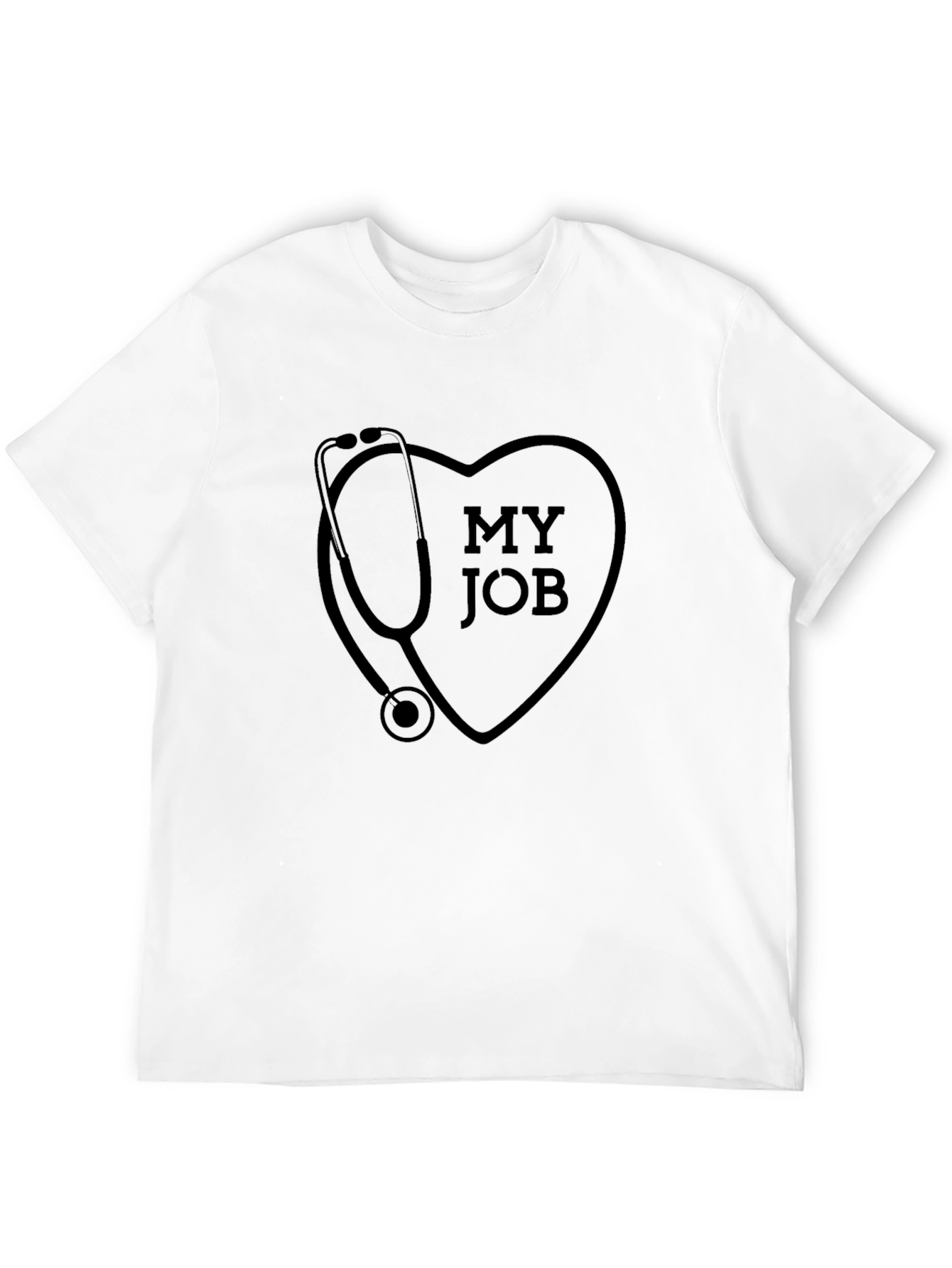 My Job Heart Stethoscope Graphic T-Shirt