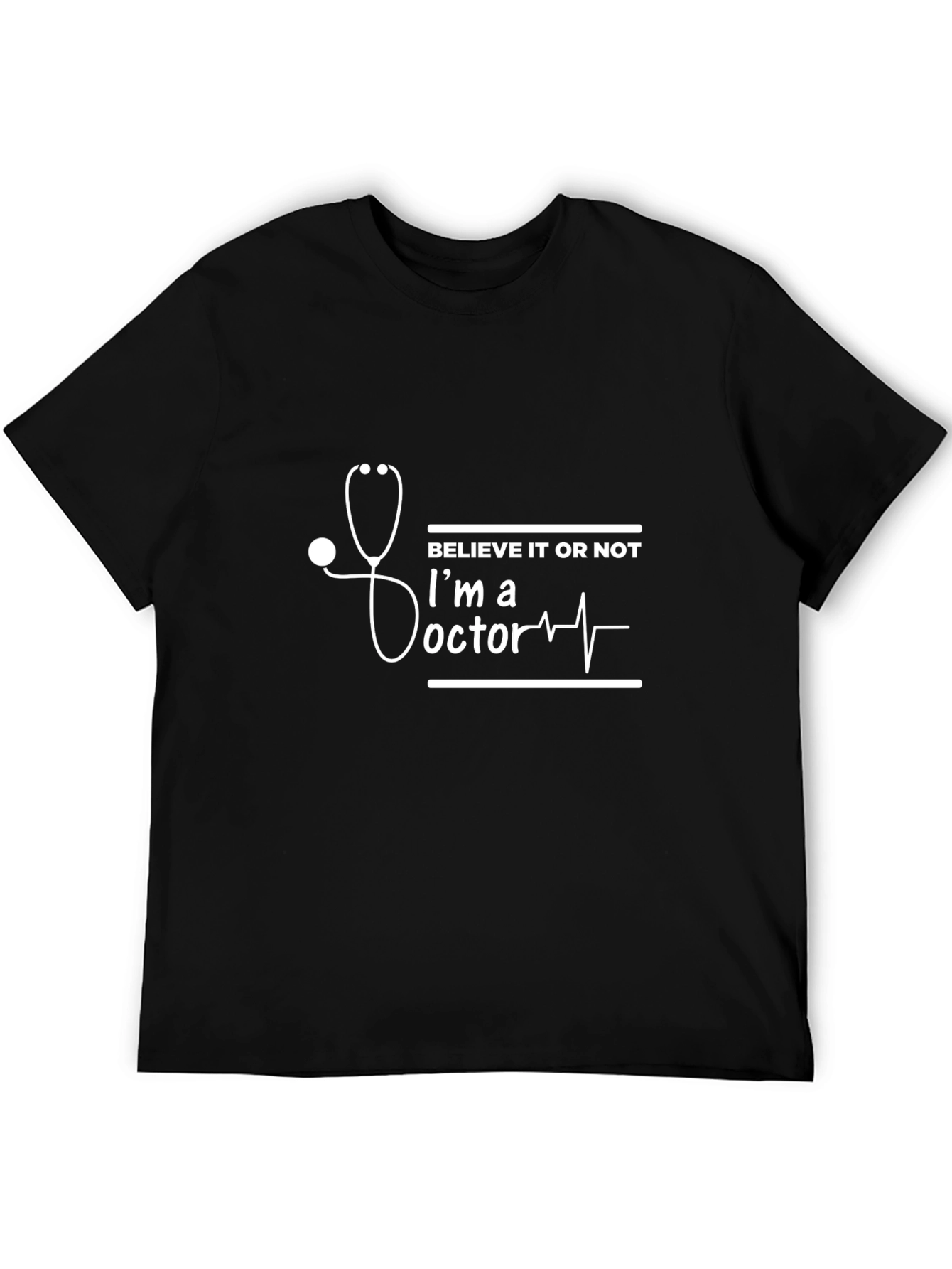 Believe It Or Not Doctor T-Shirt