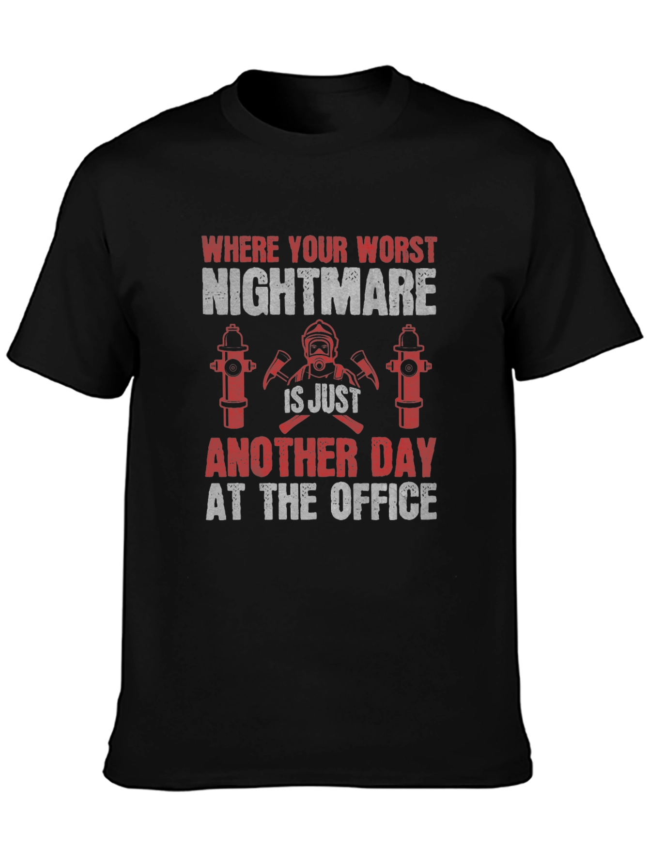 Firefighter Nightmare Office T-Shirt