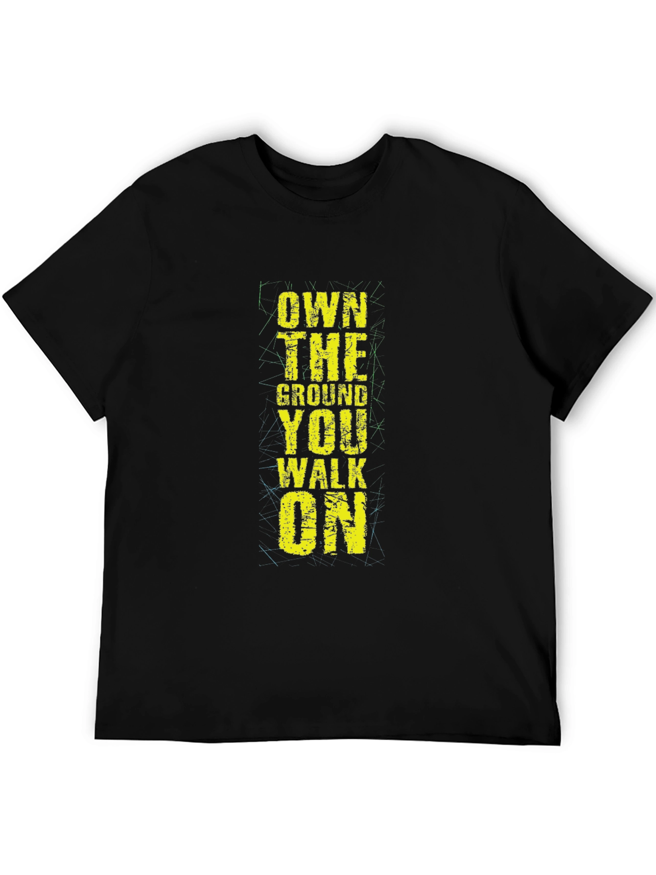 Own The Ground You Walk On - Graphic Tee
