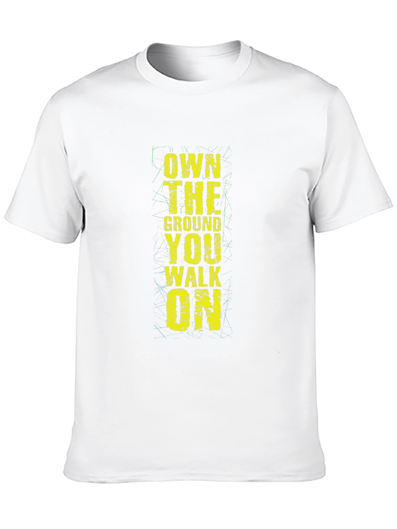 Own The Ground You Walk On - Graphic Tee