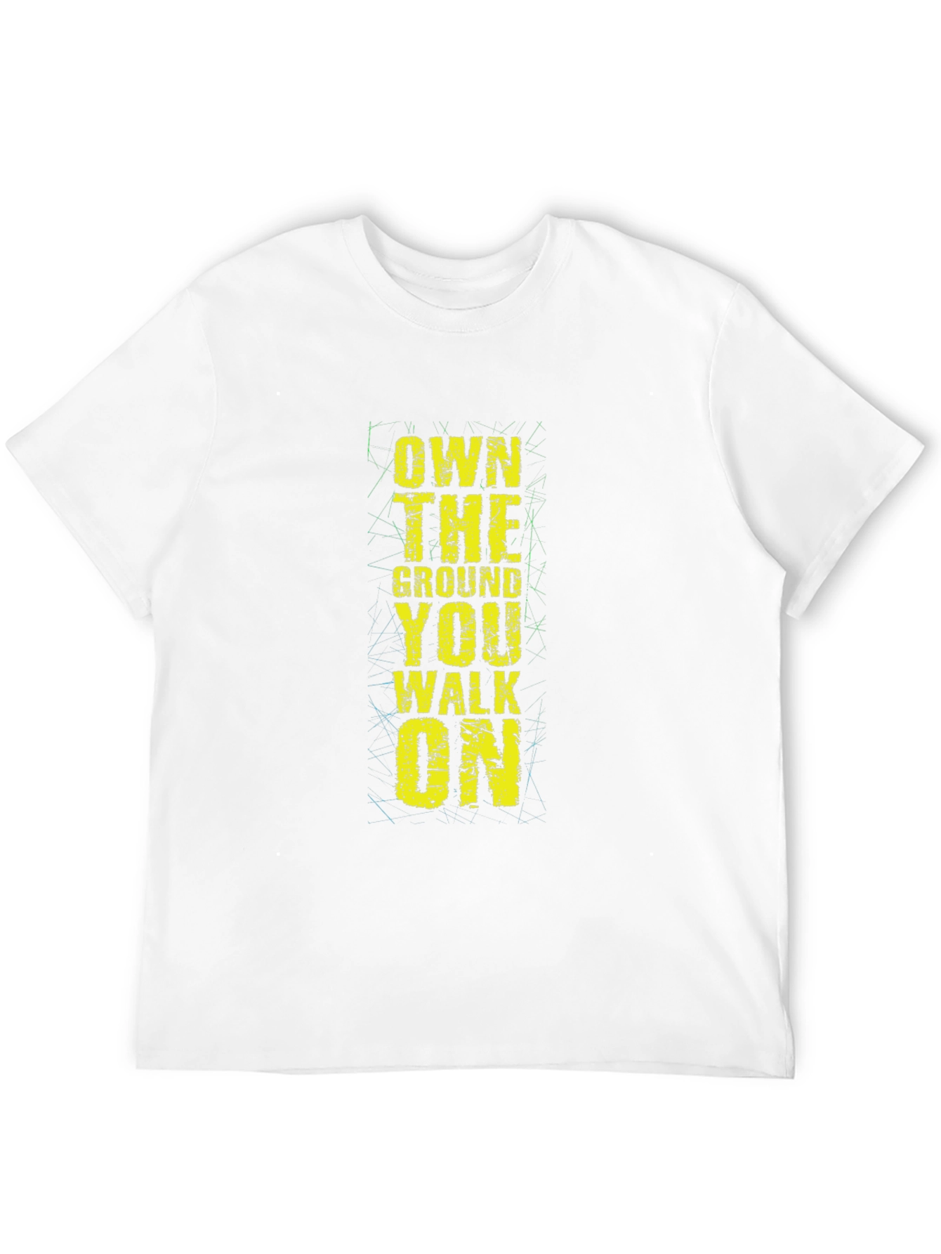 Own The Ground You Walk On - Graphic Tee