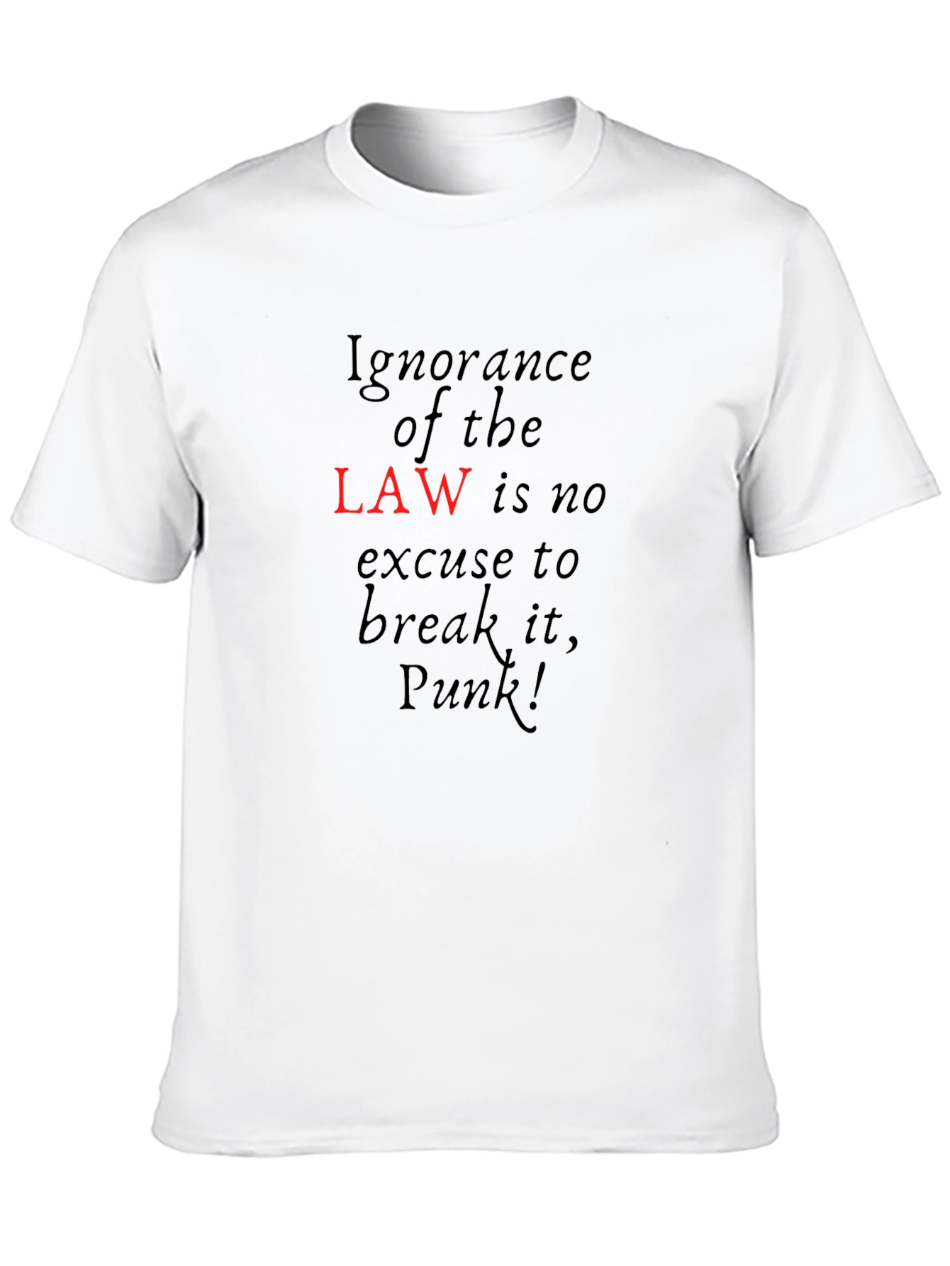 Ignorance of the Law T-Shirt