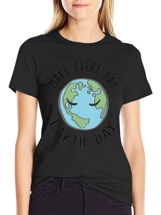 Make Every Day Earth Day T-Shirt - Unisex Eco-Friendly Tee