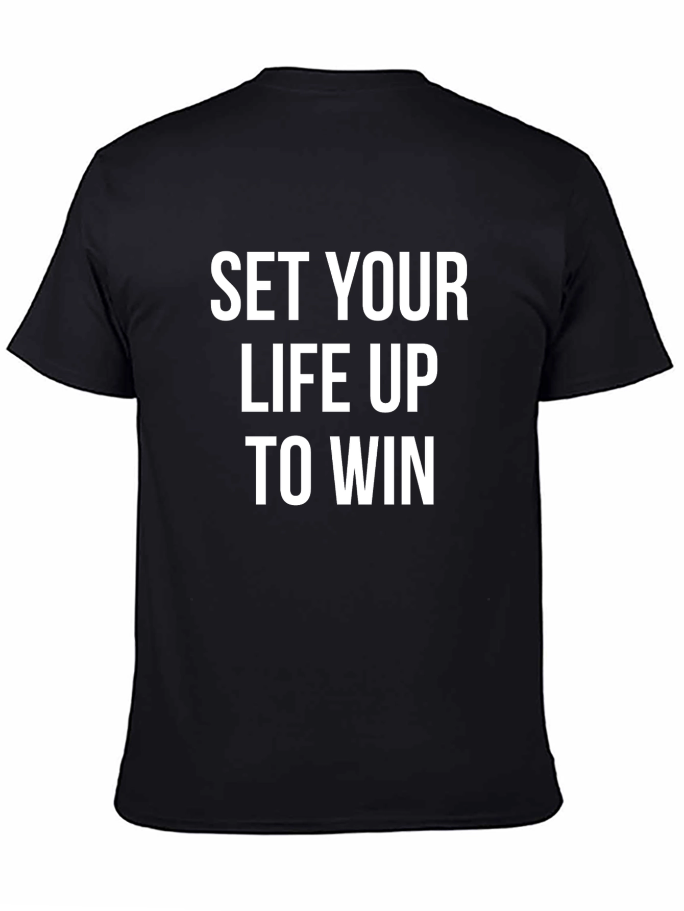 Motivational T-Shirt: Set Your Life Up To Win