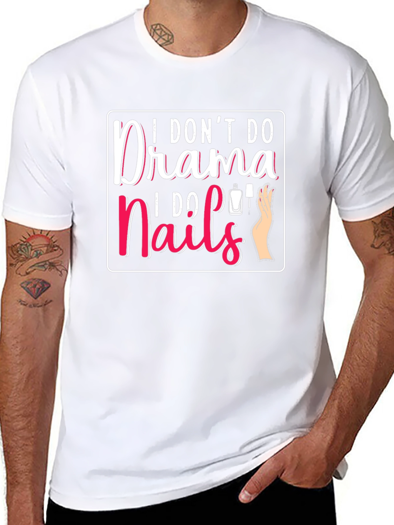 I Dont Do Drama I Do Nails T-Shirt