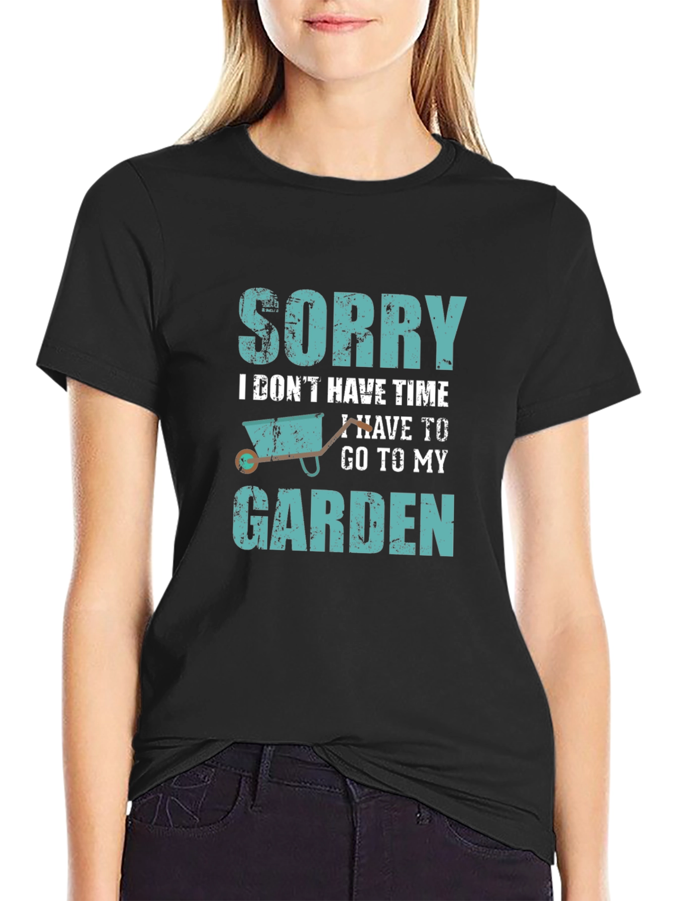 Gardeners Tee: Sorry I Have to Garden T-Shirt