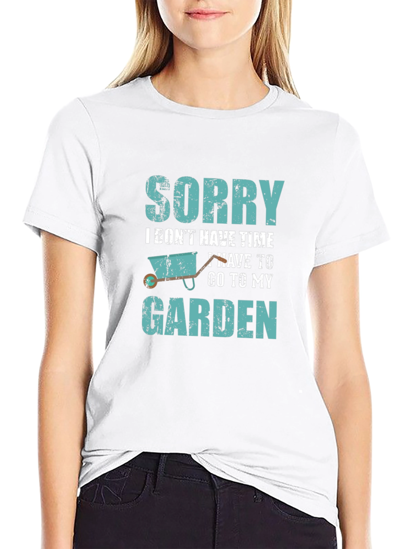 Gardeners Tee: Sorry I Have to Garden T-Shirt