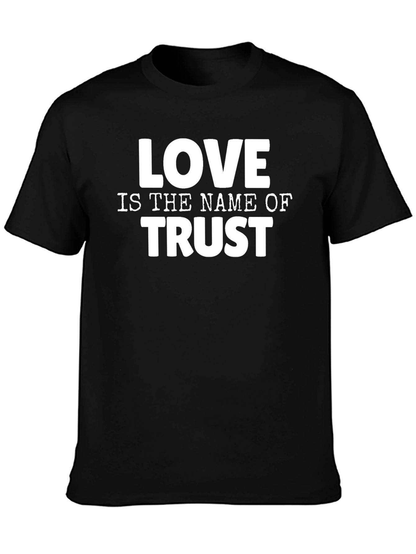 Love is the Name of Trust Graphic T-Shirt