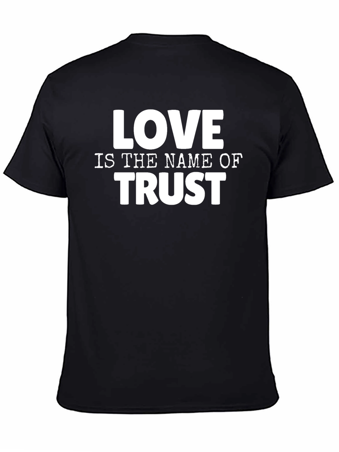 Love is the Name of Trust Graphic T-Shirt
